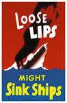 WW II Poster "Loose Lips Might Sink Ships"